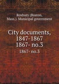City documents, 1847-1867. 1867- no.3