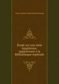 tude sur une stele gyptienne, appartenant a la Bibliotheque inpriale