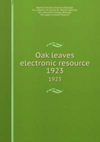 Oak leaves electronic resource. 1923