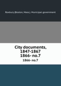 City documents, 1847-1867. 1866- no.7