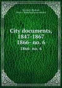 City documents, 1847-1867. 1866- no. 6
