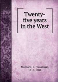 Twenty-five years in the West