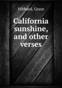 California sunshine, and other verses