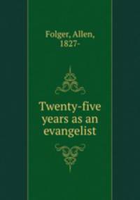 Twenty-five years as an evangelist