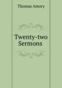 Twenty-two Sermons .