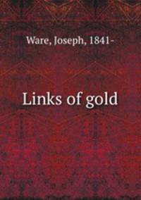 Links of gold