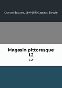 Magasin pittoresque. 12