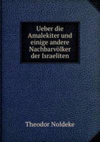 Ueber die Amalekiter und einige andere Nachbarvlker der Israeliten