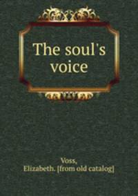 The soul`s voice