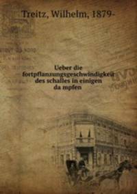 Ueber die fortpflanzungsgeschwindigkeit des schalles in einigen dampfen