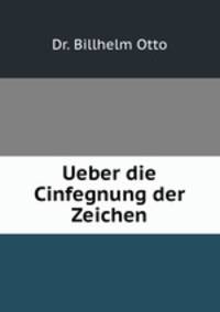 Ueber die Cinfegnung der Zeichen