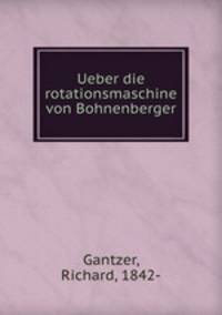 Ueber die rotationsmaschine von Bohnenberger