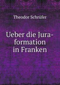 Ueber die Jura-formation in Franken