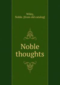 Noble thoughts