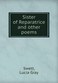Sister of Reparatrice and other poems