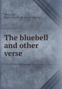 The bluebell and other verse
