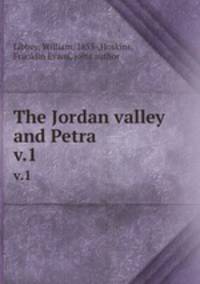 The Jordan valley and Petra. v.1