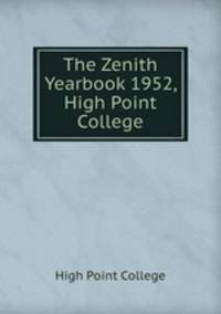 The Zenith Yearbook 1952, High Point College
