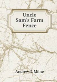 Uncle Sam`s Farm Fence
