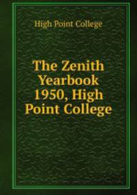 The Zenith Yearbook 1950, High Point College