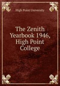 The Zenith Yearbook 1946, High Point College