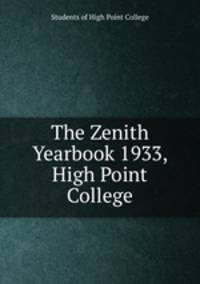 The Zenith Yearbook 1933, High Point College
