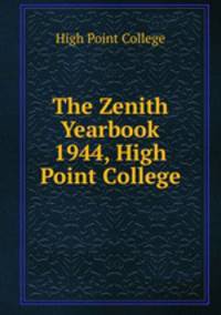 The Zenith Yearbook 1944, High Point College