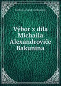 Vbor z dla Michaila Alexandrovie Bakunina