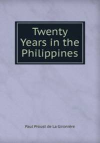 Twenty Years in the Philippines