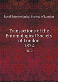 Transactions of the Entomological Society of London. 1872