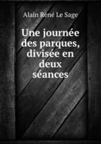 Une journe des parques, divise en deux sances.