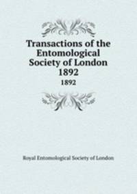 Transactions of the Entomological Society of London. 1892