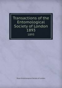 Transactions of the Entomological Society of London. 1893