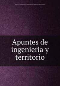 Apuntes de ingenieria y territorio