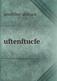 uftenftucfe