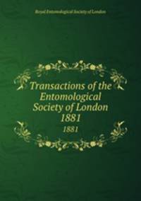 Transactions of the Entomological Society of London. 1881