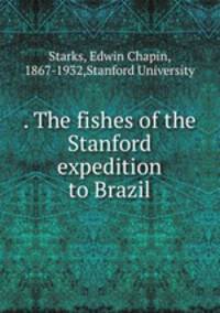 . The fishes of the Stanford expedition to Brazil