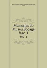 Memorias do Museu Bocage. fasc. 1