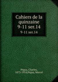 Cahiers de la quinzaine. 9-11 ser.14