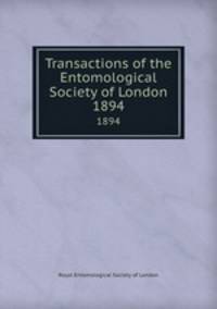 Transactions of the Entomological Society of London. 1894