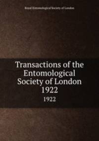 Transactions of the Entomological Society of London. 1922