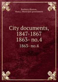 City documents, 1847-1867. 1863- no.4