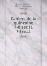 Cahiers de la quinzaine. 7-8 ser.11