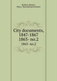 City documents, 1847-1867. 1863- no.2