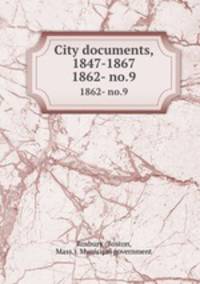 City documents, 1847-1867. 1862- no.9