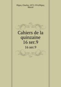 Cahiers de la quinzaine. 16 ser.9