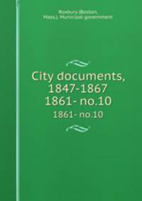 City documents, 1847-1867. 1861- no.10