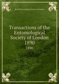 Transactions of the Entomological Society of London. 1890
