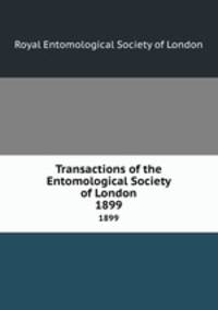 Transactions of the Entomological Society of London. 1899