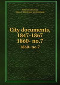 City documents, 1847-1867. 1860- no.7